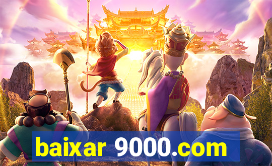baixar 9000.com